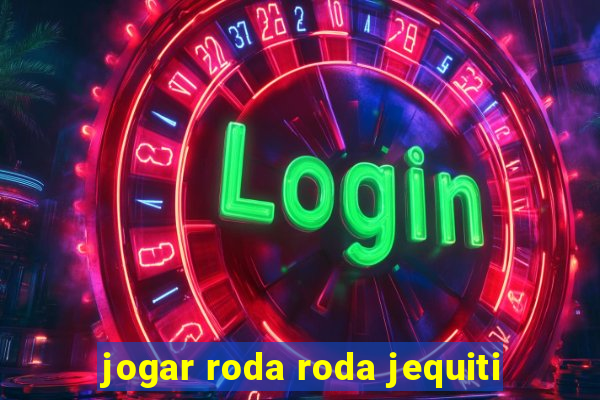 jogar roda roda jequiti